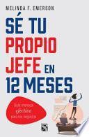 S tu propio jefe en 12 meses/ be your own boss in 12 months