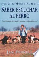 Saber escuchar al perro