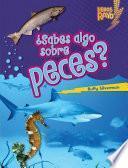 ¿Sabes algo sobre peces?