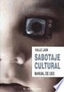Sabotaje cultural : manual de uso