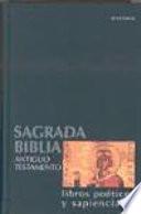 Sagrada Biblia: Libros poéticos y sapienciales