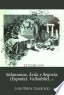Salamanca, Ávila y Segovia. (España). Valladolid, Palencia y Zamoria. (España).