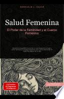 Salud Femenina: El Poder de la Feminidad y el Cuerpo Femenino