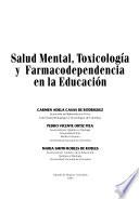 Salud mental, toxicologia y farmacodependencia en la educacion