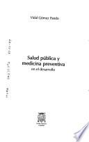 Salud pública y medicina preventiva en el desarrollo