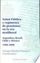 Salud pública y regímenes de pensiones en la era neoliberal