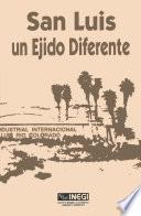San Luis un ejido diferente
