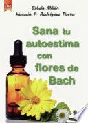Sana tu autoestima con las flores de Bach