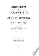 Sanders' Complete List of Orchid Hybrids, Containing the Names and Parentages of All the Known Hybrid Orchids Whether Introduced Or Artificially Raised to January 1st, 1946
