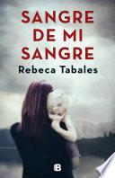 Sangre de Mi Sangre / Blood of My Blood