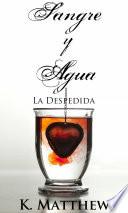 Sangre y Agua: La Despedida