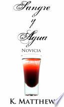 Sangre y Agua: Novicia