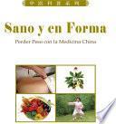 Sano y en Forma. Perder Peso con la Medicina China