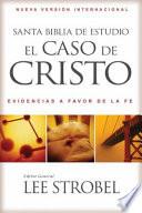 Santa Biblia de Estudio el Caso de Cristo
