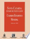 Santa Catarina estado de Nuevo León. Cuaderno estadístico municipal 1993
