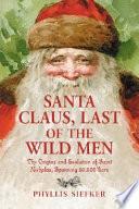 Santa Claus, Last of the Wild Men