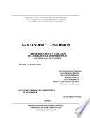Santander y los libros: Perfil biográfico y catálogo de la biblioteca que pertenecio al General Santander. Textos y cronologías