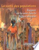 Santé des populations (La) : rapport sur la santé dans la région africaine