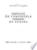 Santiago de Compostela, corazón de Europa