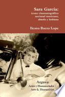 SARA GARCêA: ICONO CINEMATOGRçFICO NACIONAL MEXICANO, ABUELA Y LESBIANA