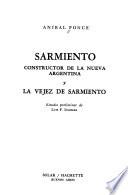 Sarmiento, constructor de la nueva Argentina y La vejez de Sarmiento