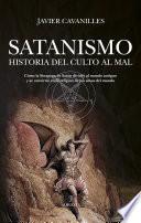 Satanismo. Historia del culto al Mal