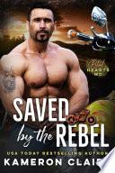 Saved by the Rebel