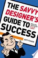 Savvy Designer's Guide To Success