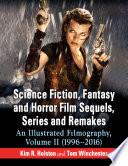 Science Fiction, Fantasy and Horror Film Sequels, Series and Remakes