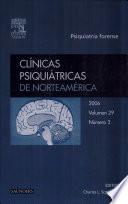 Scott, L., Clínicas Psiquiátricas de Norteamérica 2006, no 3: Psiquiatría forense ©2007