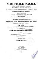 Scripturae Sacrae cursus completus ex commentariis omnium perfectissimis ubique habitis, et ... unice conflatus, plurimis annotantibus presbyteris ad docendos levitas pascendosve populos alte positis