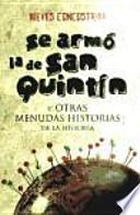 Se armó la de San Quintín
