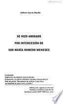 Se hizo abogado por intercesión de Sor María Romero Meneses