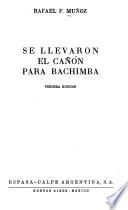 Se llevaron el cañón para Bachimba