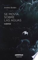 Se movía sobre las aguas