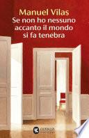 Se non ho nessuno accanto il mondo si fa tenebra