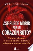 ¿Se puede morir de un corazón roto?