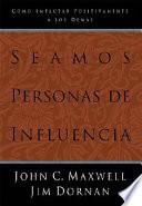 Seamos personas de influencia