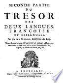 SECONDE PARTIE DU TRESOR DES DEUX LANGUES, FRANÇOISE ET ESPAGNOLLE