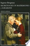 Secretos de un matrimonio ; y, Saraband