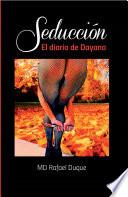 Seducción: El diario de Dayana