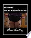 Seducida por el amigo de mi hijo (Erótico +18)