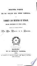 Segunda parte de La corte del buen retiro, ó, Tambien los muertos se vengan