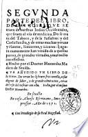 Segunda parte del libro, de las cosas que se traen de nuestras Indias occidentales, que siruen al vso de medicina ... Hecho por el Doctor Monardes Medico de Seuilla. Va añedido vn libro de la Nieue ..
