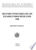 Segundo Censo Ejidal de los Estados Unidos Mexicanos 1940. Resumen general