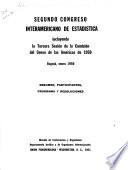 Segundo Congreso Inter-Americano de Estadistica incluyendo la tercera Sesión de la Comisión del Censo de las Américas de 1950, Bogotá, enero, 1950