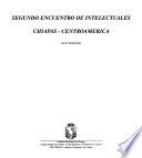 Segundo Encuentro de Intelectuales Chiapas-Centroamérica
