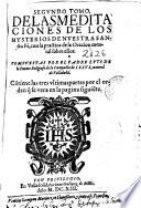 Segundo tomo de las Meditaciones de los mysterios de nuestra Sancta Fé, con la practica de la oracion mental sobre ellos