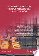 Seguridad e higiene del trabajo aplicado a la construcción