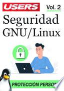 Seguridad GNU/Linux - Protección Personal - Vol.2